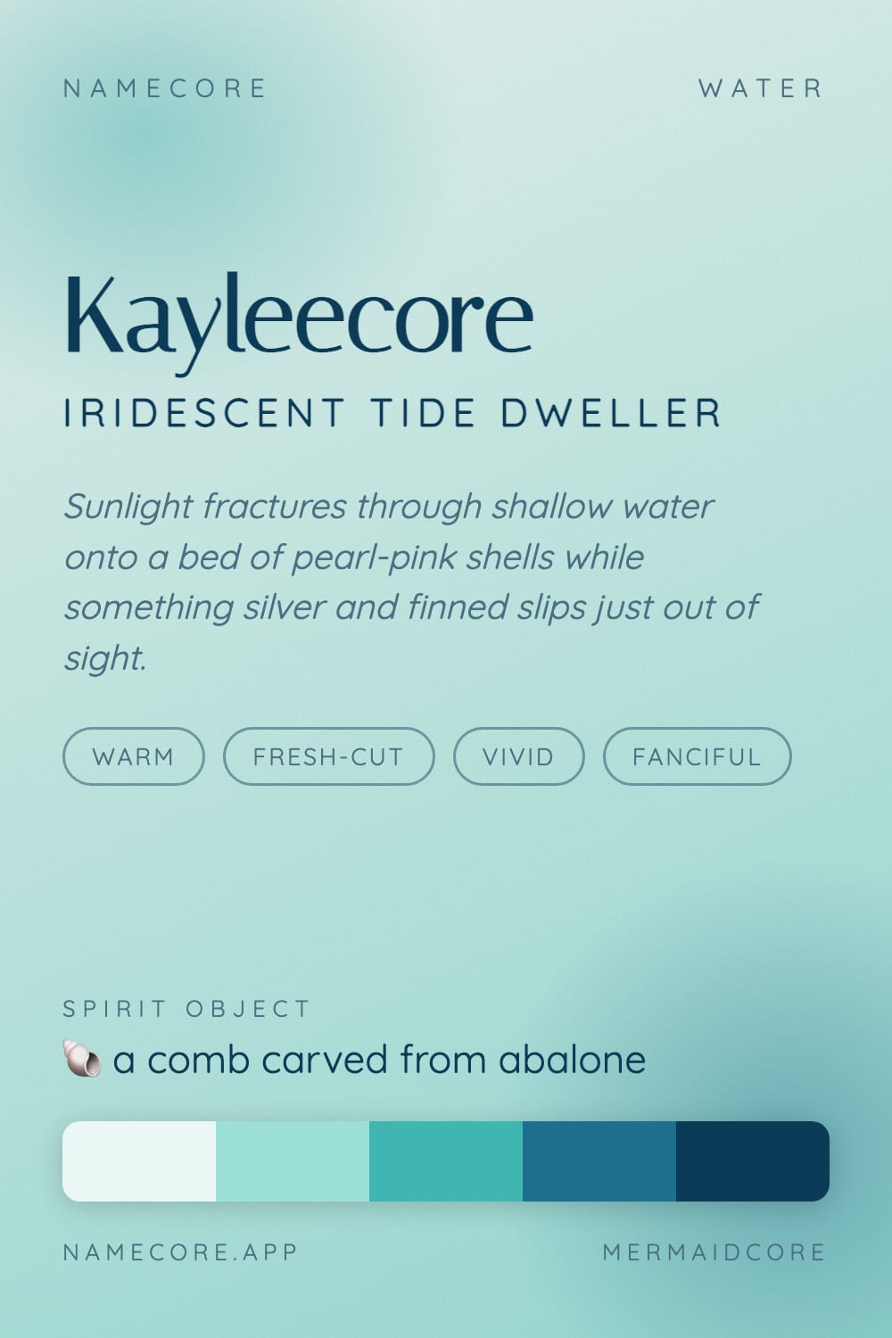 Kaylee aesthetic card - Kayleecore: a Mermaidcore palette, Italiana type and a comb carved from abalone